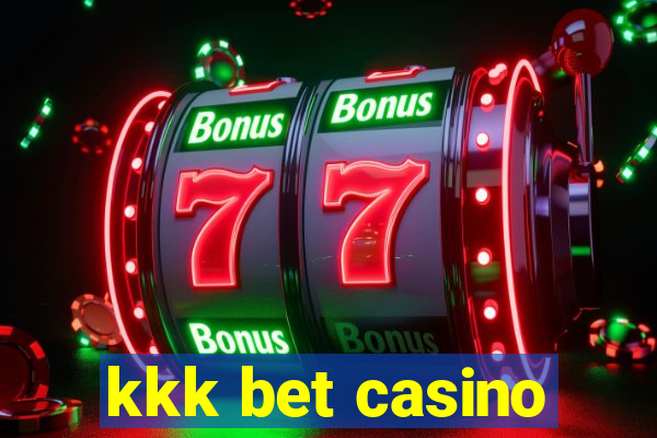 kkk bet casino